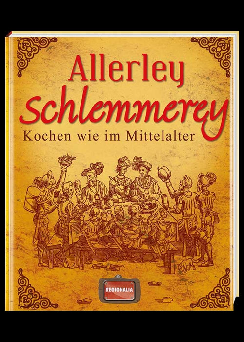 Imagen única de: Allerley Schlemmerey - Cocinar Como En La Edad Media