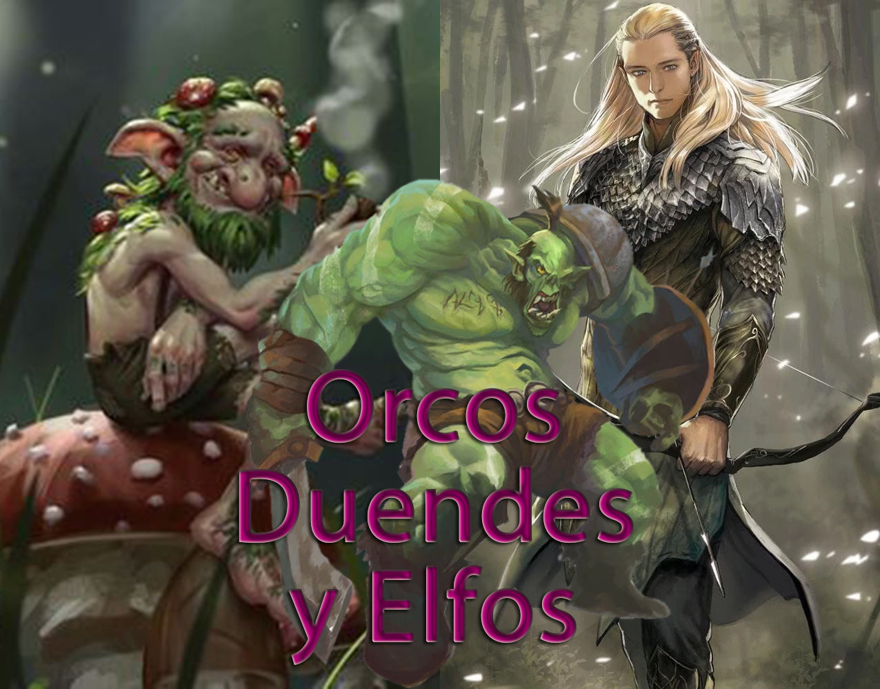 Orcos, duendes y elfos